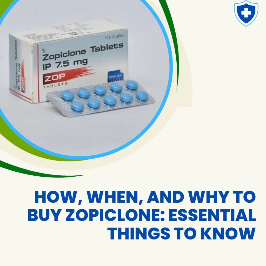 How, When, and Why to Buy Zopiclone: Essential Things to Know