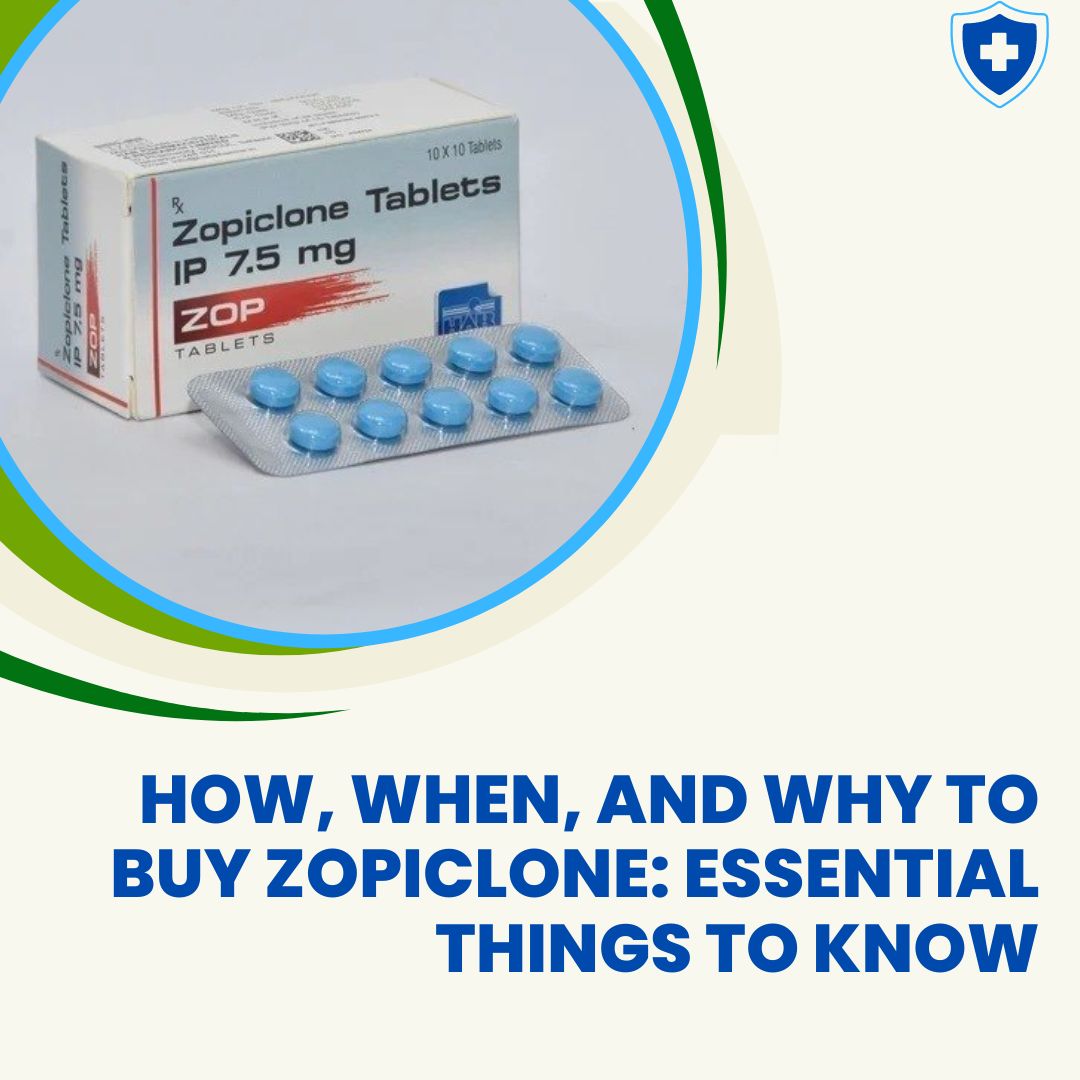 How, When, and Why to Buy Zopiclone: Essential Things to Know