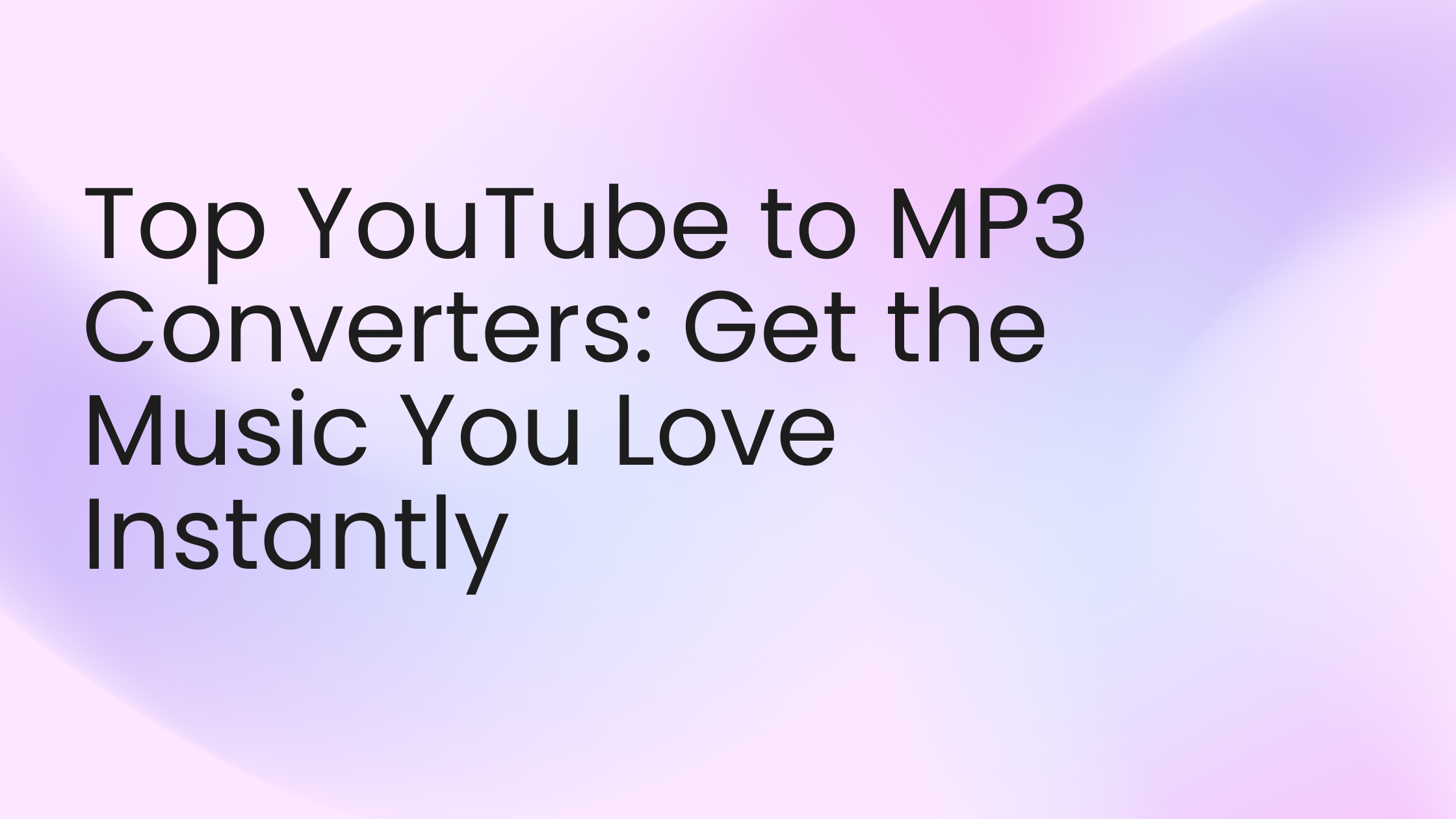 Top YouTube to MP3 Converters: Get the Music You Love