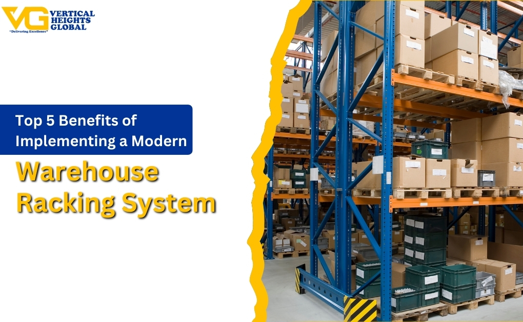 Top 5 Benefits of Implementing a Warehouse Racking System