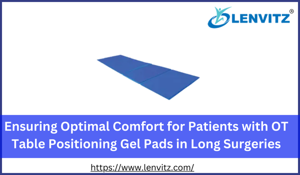 Ensuring Optimal Comfort for Patients with OT Table Position