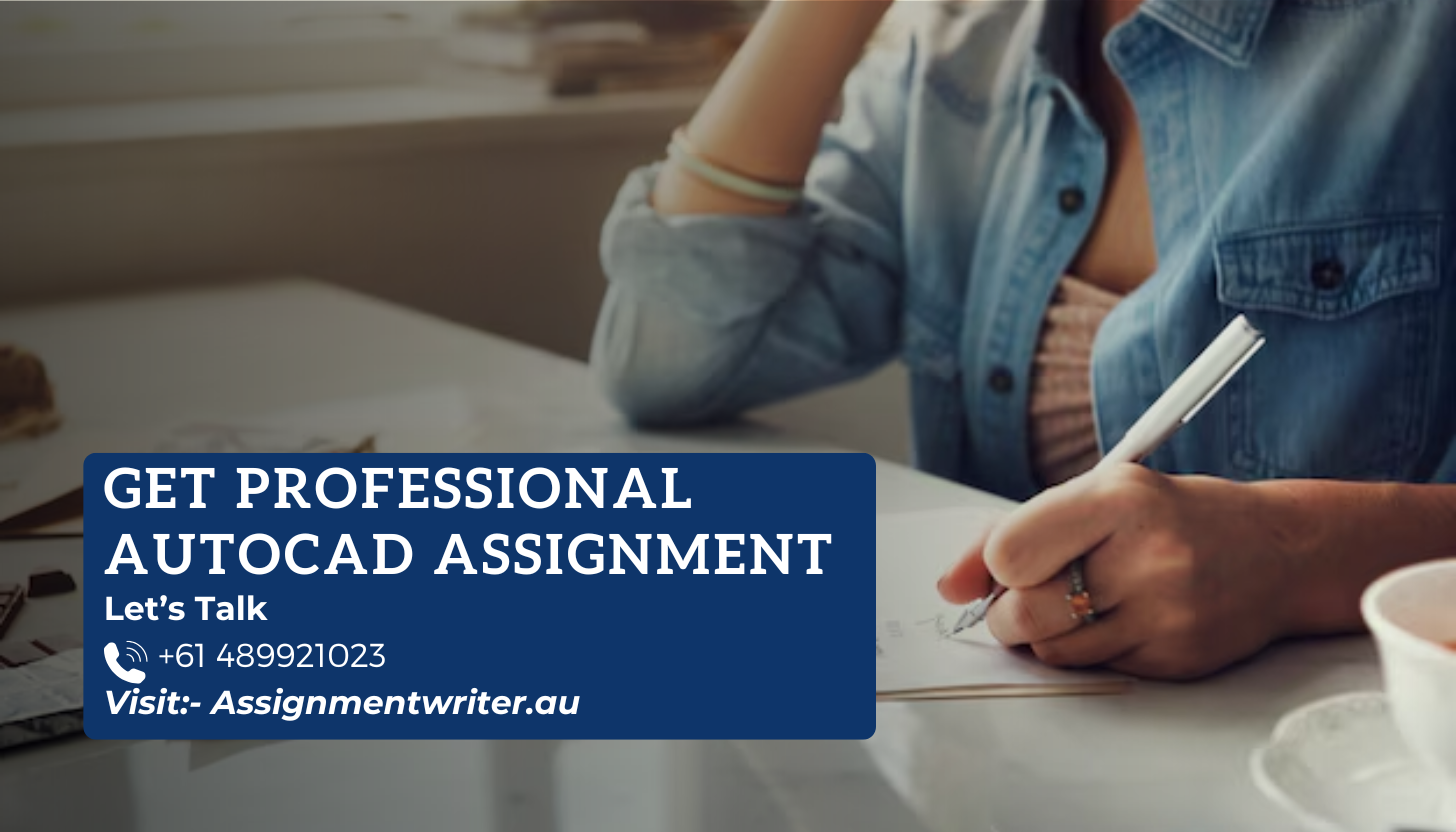 Get Professional AutoCAD Assignment Solutions in Australia
