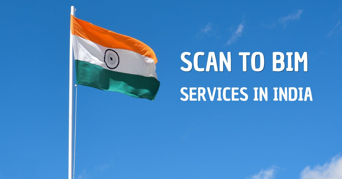 Why Choose Scan to BIM Services in India for 3D Modeling