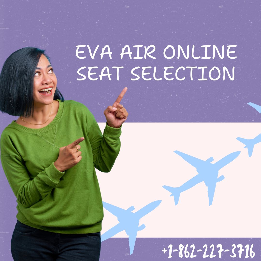 What is eva air online seat selection Policy?