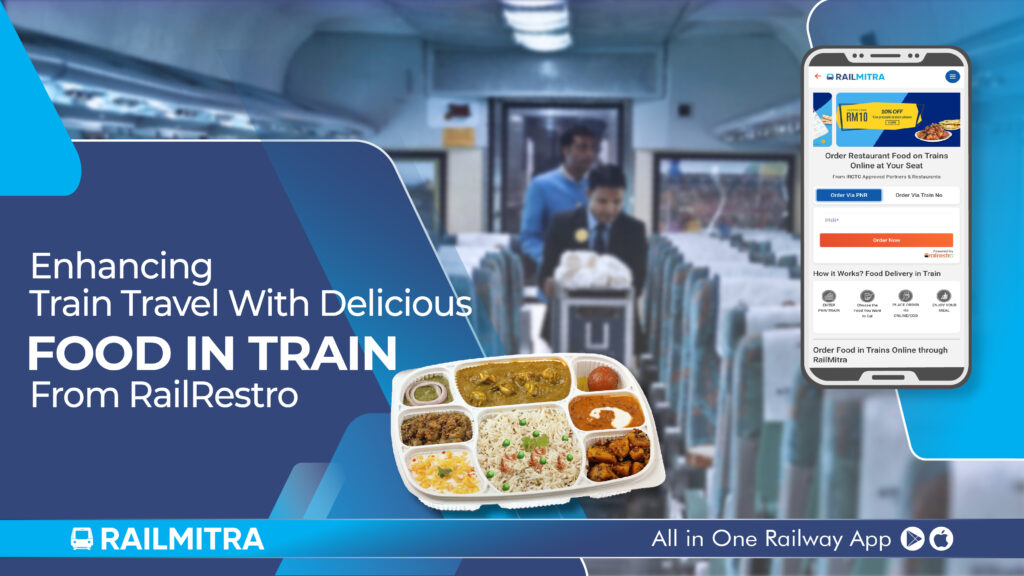 The Ultimate Guide to Food on Train with RailMitra