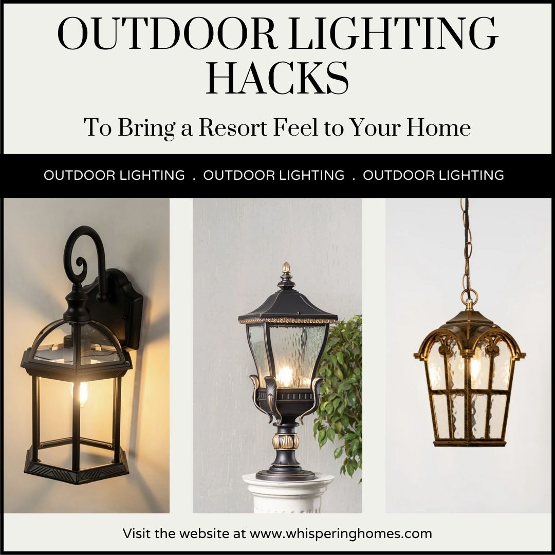 Outdoor Lighting Hacks to Bring a Resort Feel to Your Home