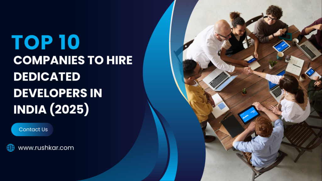 Top 10 Companies to Hire Dedicated Developers in India (2025