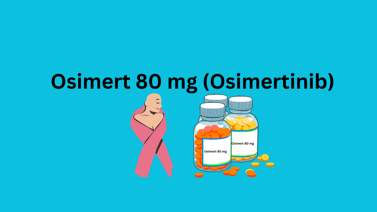 What is Osimert 80 mg and what diseases does it work for?