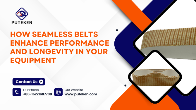 How Seamless Belts Enhance Performance and Longevity in Your Equipment