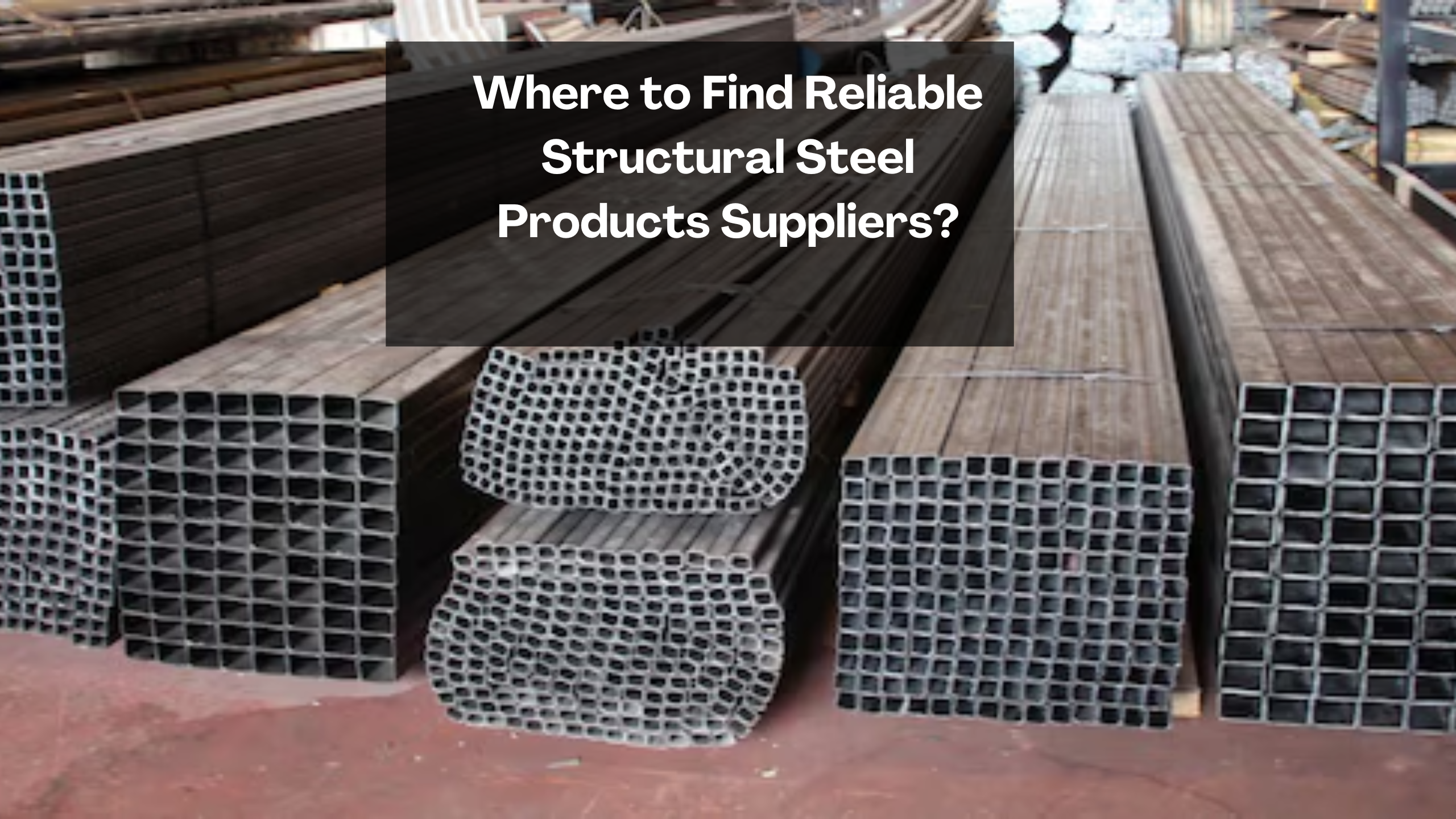Where to Find Structural Steel Products Suppliers?