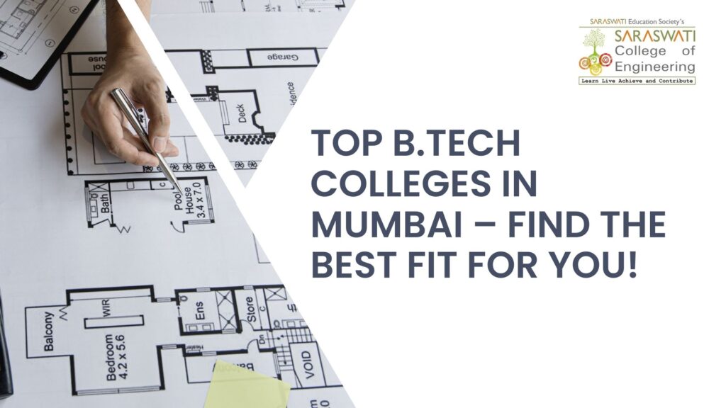 Top B.Tech Colleges in Mumbai – Find the Best Fit for You!