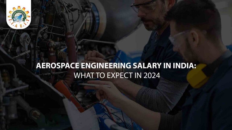 Aerospace Engineering Salary in India: What to Expect in 202