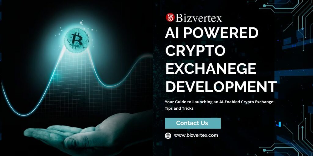 Your Guide to Launching an AI-Enabled Crypto Exchange: Tips
