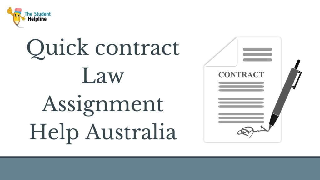 Quick contract Law Assignment Help Australia