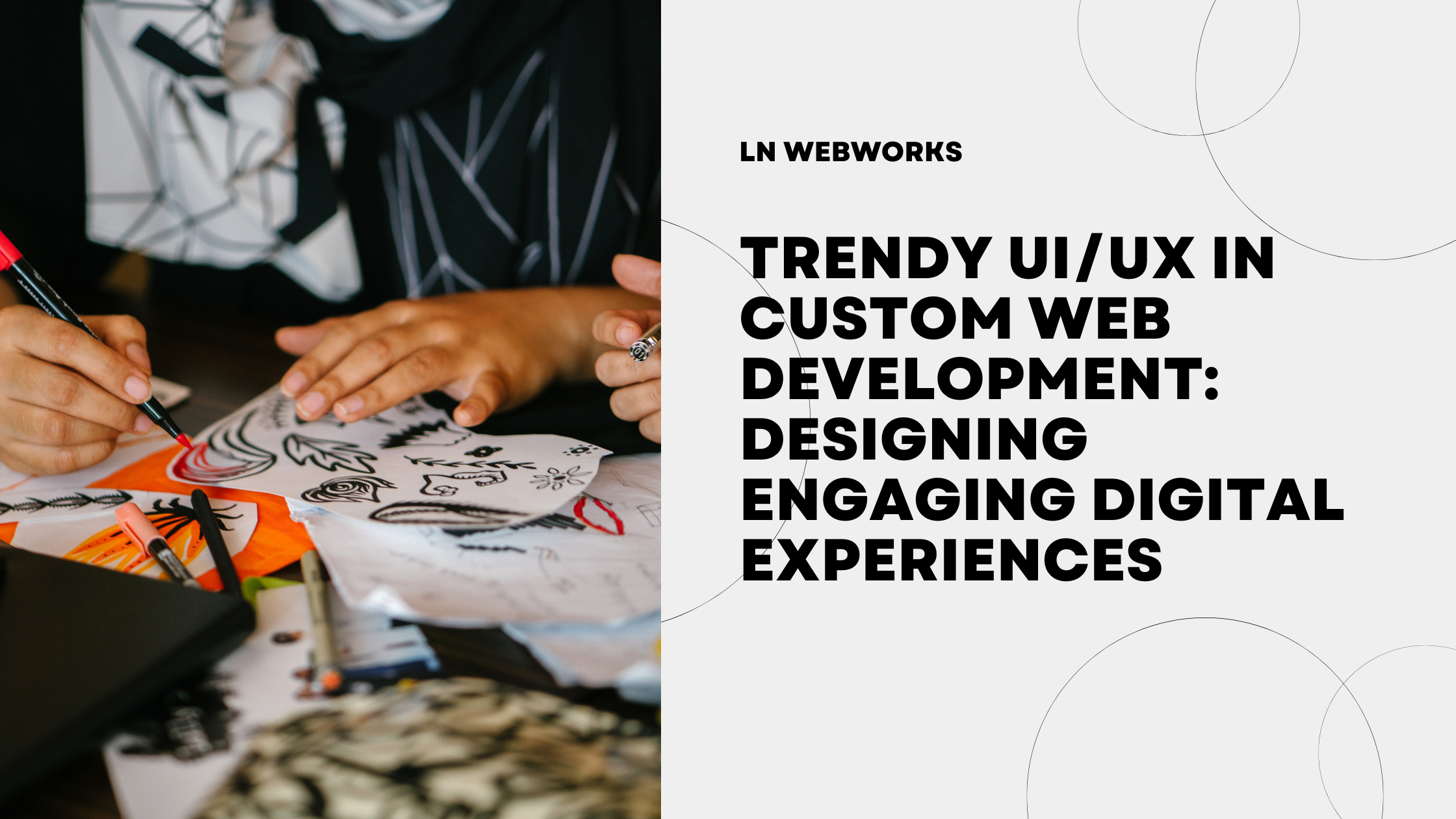 Trendy UI/UX in Custom Web Development: Designing Engaging D