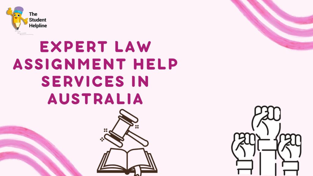 Expert Law Assignment Help Services in Australia