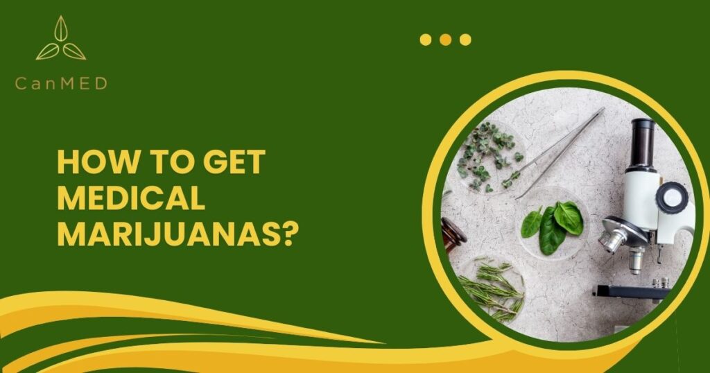 How to Get Medical Marijuana: A Complete Guide by CanMed