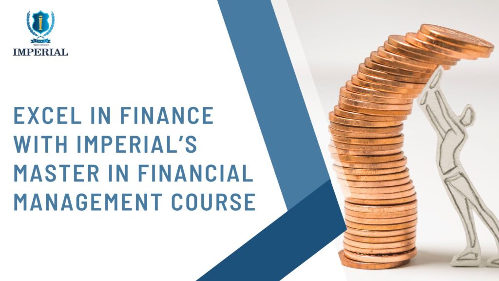 Excel in Finance with Imperial’s Master in Financial Managem