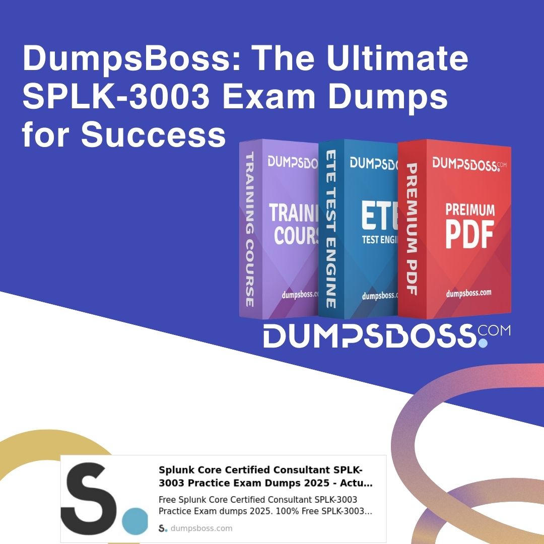 SPLK-3003 Exam Dumps at DumpsBoss Trusted by Thousands