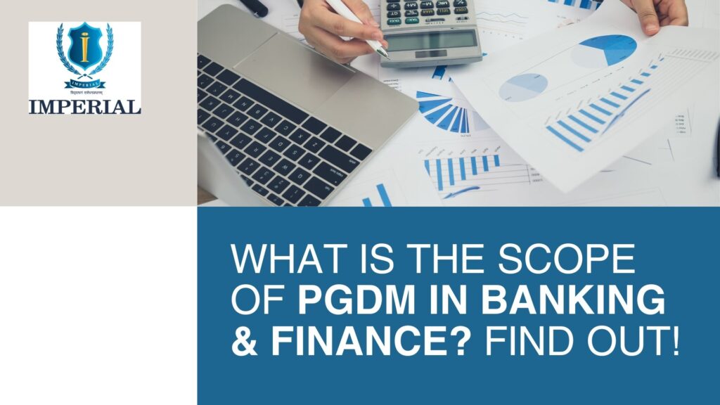 What is the Scope of PGDM in Banking & Finance? Find Out!