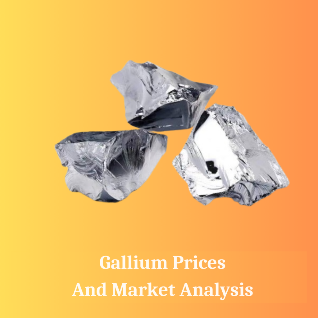 Gallium in 2025: What’s Driving Prices and Market Growth