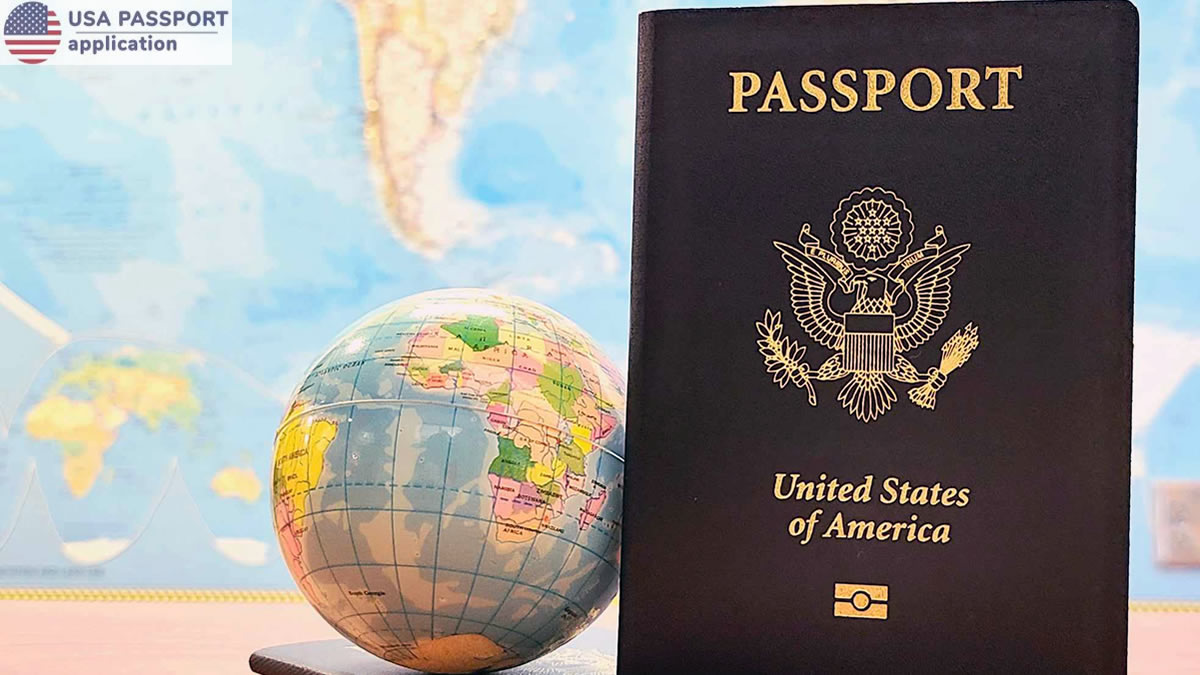 How to Apply for a USA Passport Application: A Complete Guid