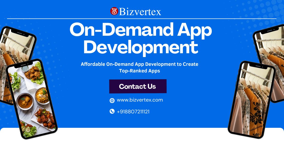 What Sets Bizvertex Apart the Best On-Demand App Development