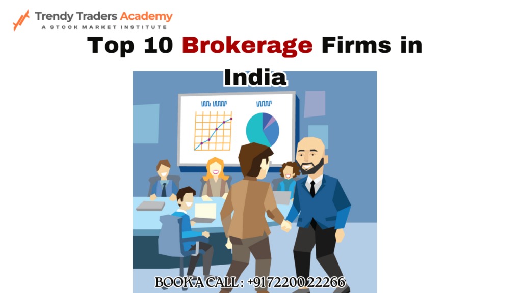 Top 10 Brokerage Firms in India – Best Stock Brokers 2024