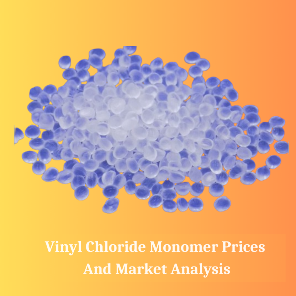 Vinyl Chloride Monomer Prices in 2025: What Every Business
