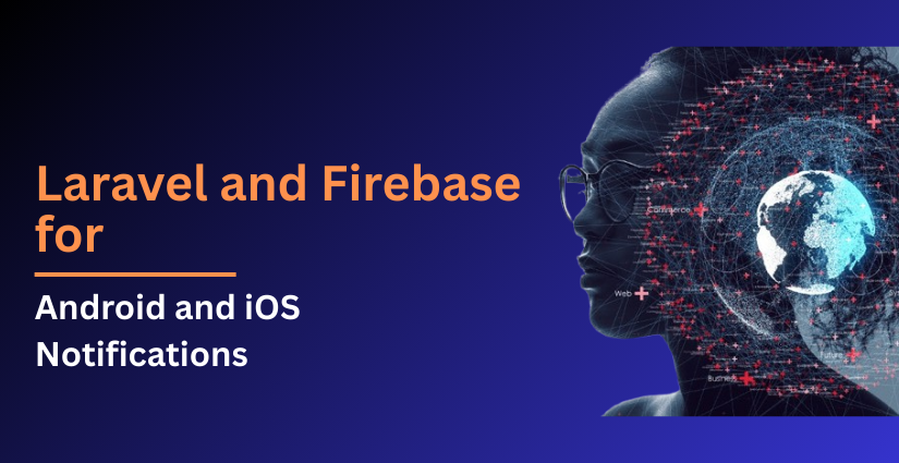 Laravel and Firebase for Android and iOS Notifications