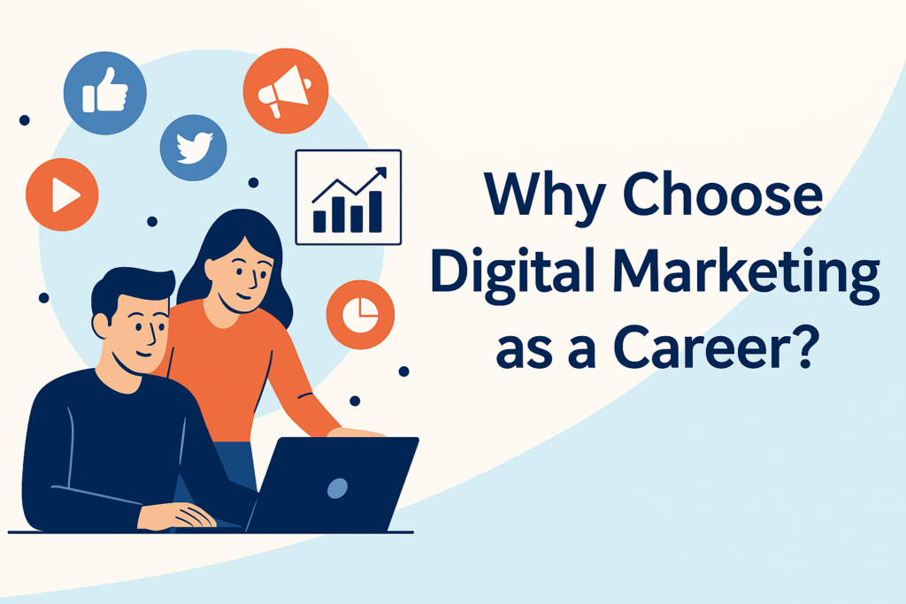 Why Choose Digital Marketing as a Career Choice in Digital T