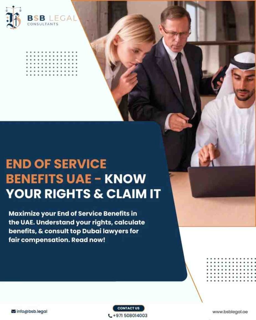 End of Service Benefits UAE – Know Your Rights & Claim It