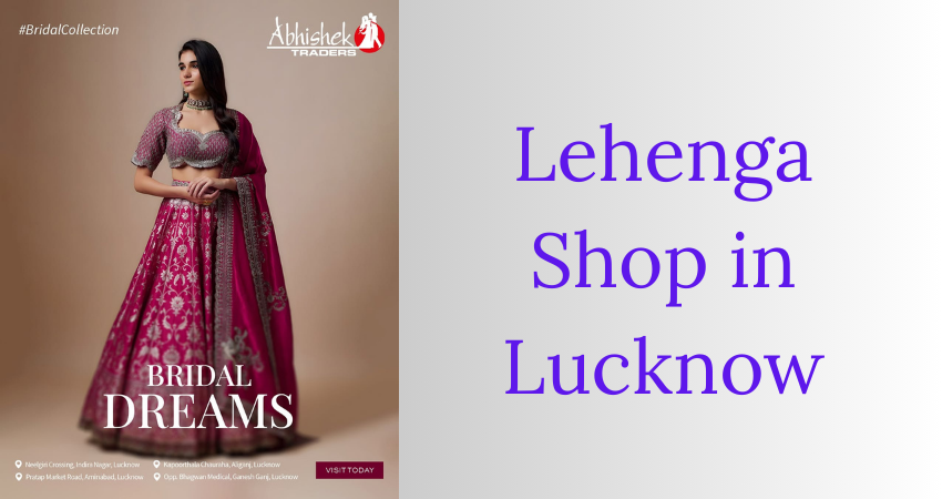 Abhishek Traders: Top Lehenga Shop in Lucknow