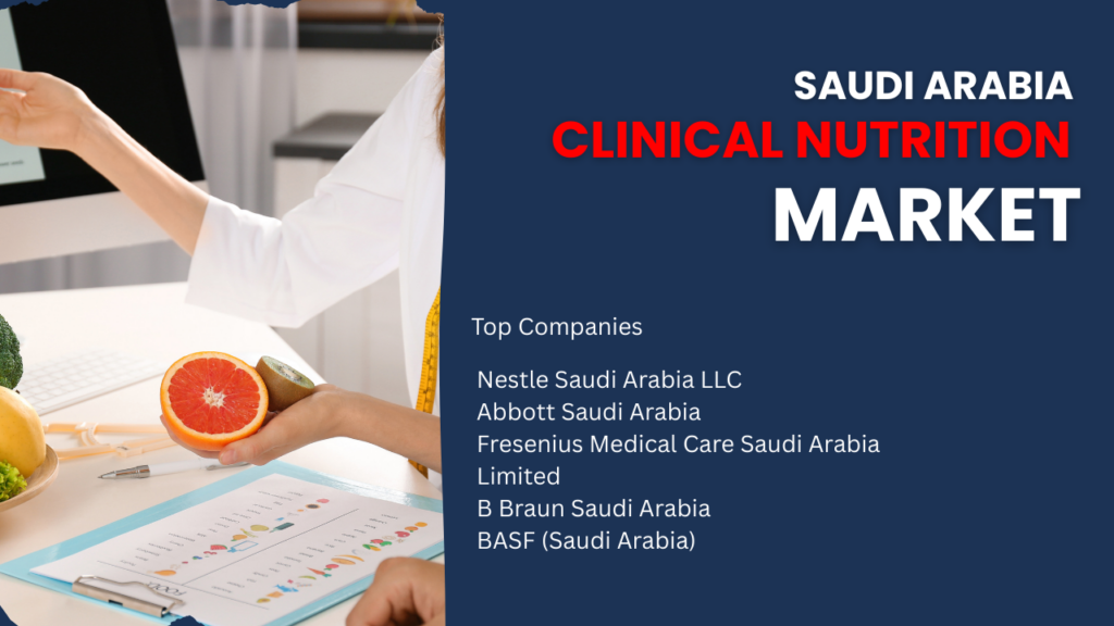 Saudi Arabia Clinical Nutrition Market Outlook 2030