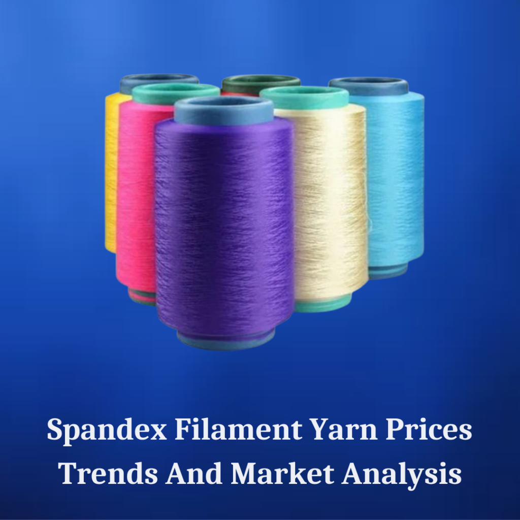 Spandex Filament Yarn Market Outlook: Price Trends 2025