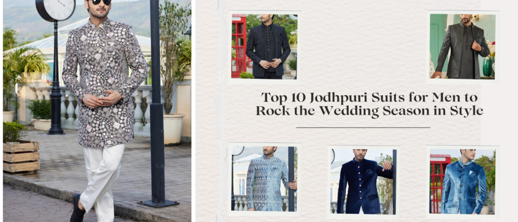 Top 10 Jodhpuri Suits for Men to Wedding Season in Style