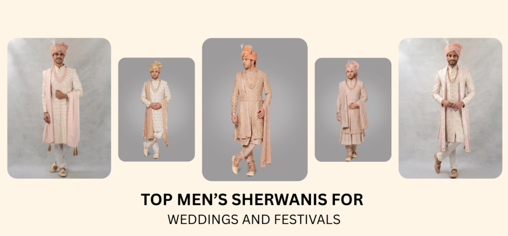 Top Men’s Sherwanis for Weddings and Festivals – Stylish Picks for Every Occasion