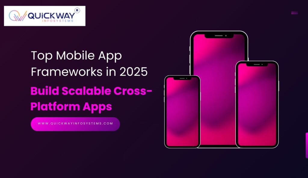 Top Mobile App Frameworks in 2025