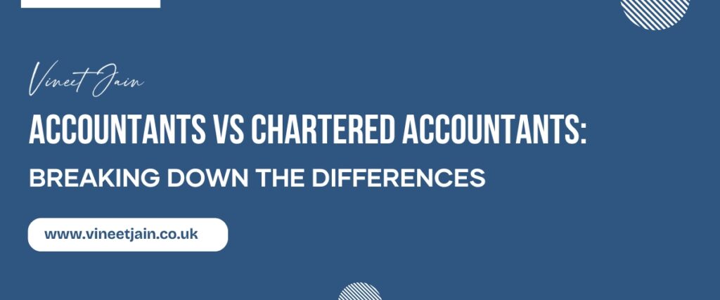 Accountants vs Chartered Accountants Breaking Down The Diffe