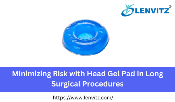 Minimizing Risk with Head Gel Pad in Long Surgical Procedure