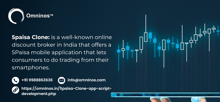 5paisa Clone Script by Omninos: The Smartest Way to Start