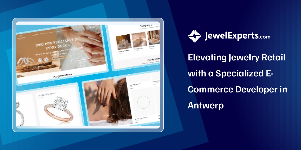 Elevating Jewelry Retail with E-Commerce Developer Antwerp