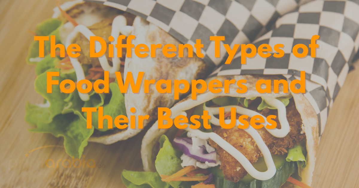 The Different Types of Food Wrappers and Their Best Uses