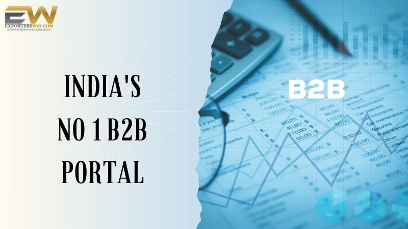 Explore India’s No 1 B2B Portal to Connect with Global Buyer