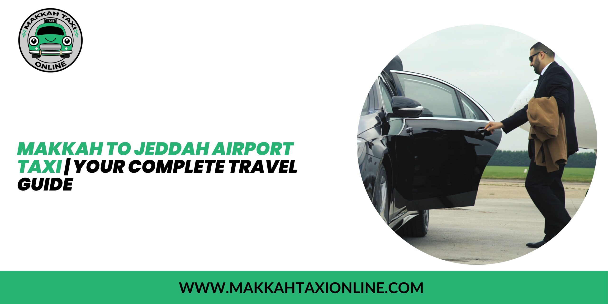 Makkah to Jeddah Airport Taxi | Your Complete Travel Guide