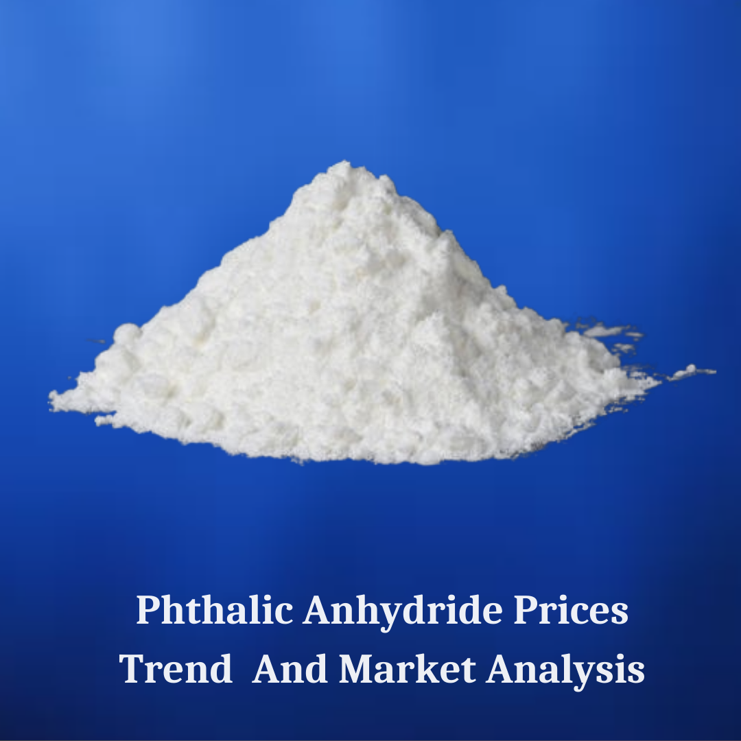 Phthalic Anhydride Outlook 2025: Price, Demand, and Industry