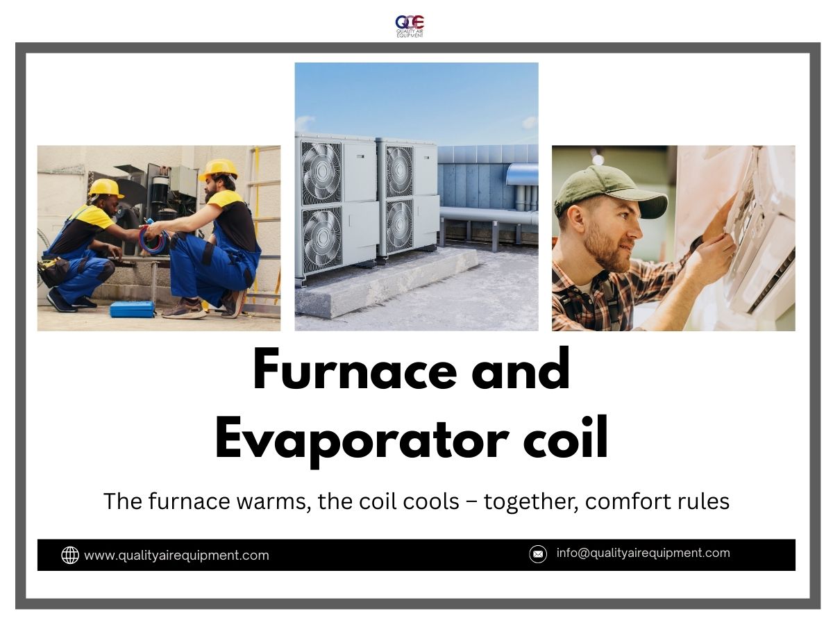 Don’t Let Your Furnace and Evaporator Coil Break Down and