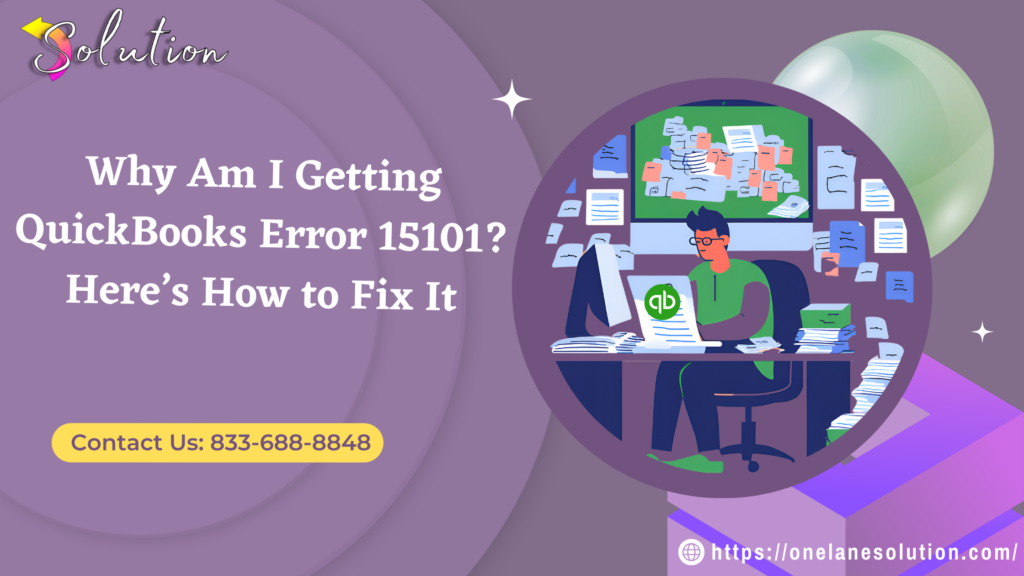 Top Causes of QuickBooks Error 15101 and How to Fix ?