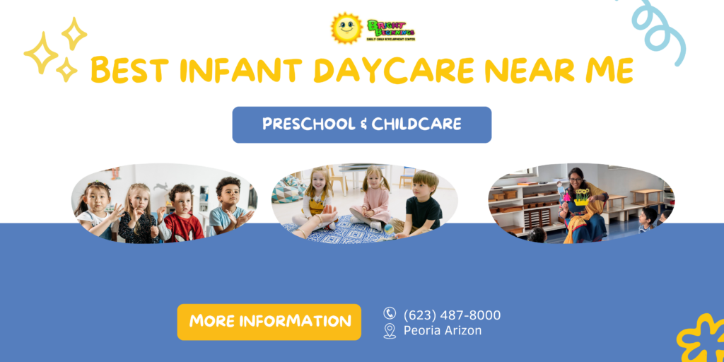 The Best Infant Daycare Near Me: Why Bright Beginnings ?