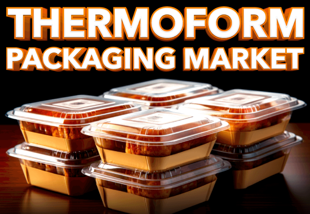 Thermoform Packaging Industry Trends and Market Demand, 2032